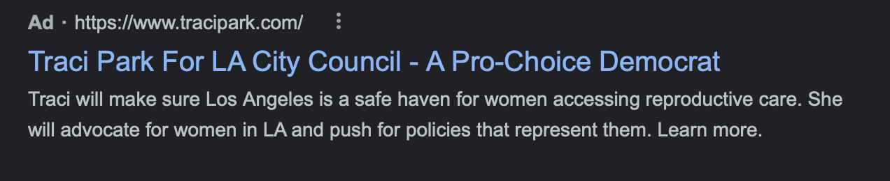 A Google search result for Traci Park's campaign website. It reads: "Trace Park For LA City Council - A Pro-Choice Democrat. Traci will make sure Los Angeles is a safe haven for women accessing reproductive care. She will advocate for women in LA and push for policies that represent them. Learn more."